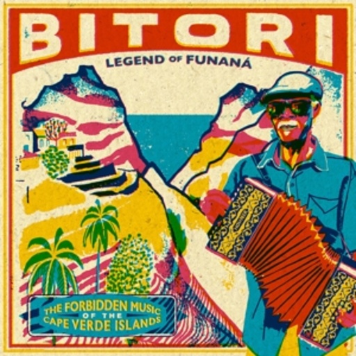 Diverse – Bitori - Legend Of Funaná