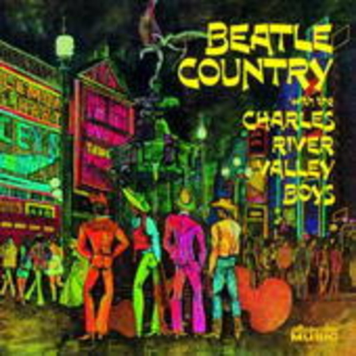 Charles River Valley Boys – Beatle Country With...