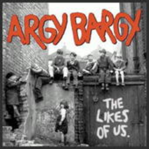 Argy Bargy – The Likes Of Us