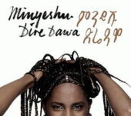 Minyeshu – Dire Diwa