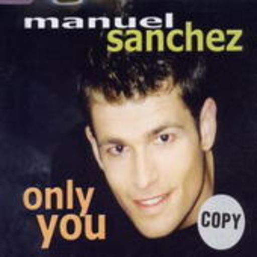 Manuel Sanchez – Only You