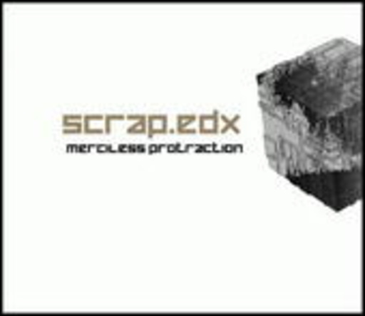 Scrap.edx – Merciless Protraction