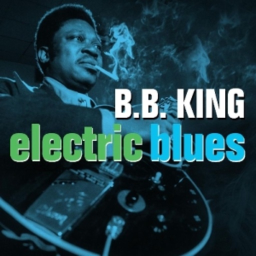 B.B. King – Electric Blues