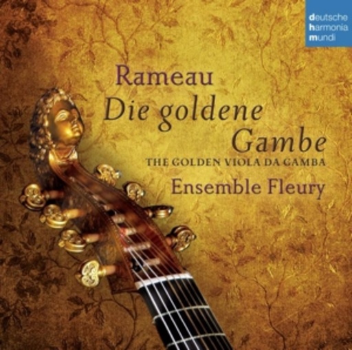 Ensemble Fleury – Die goldene Gambe - The Golden Viola Da Gamba