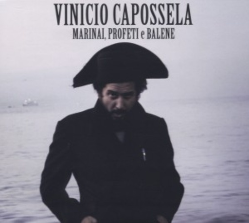 Vinicio Capossela – Marinai, Profeti E Balene