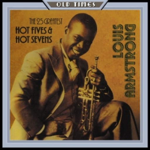 Louis Armstrong – The 25 Greatest