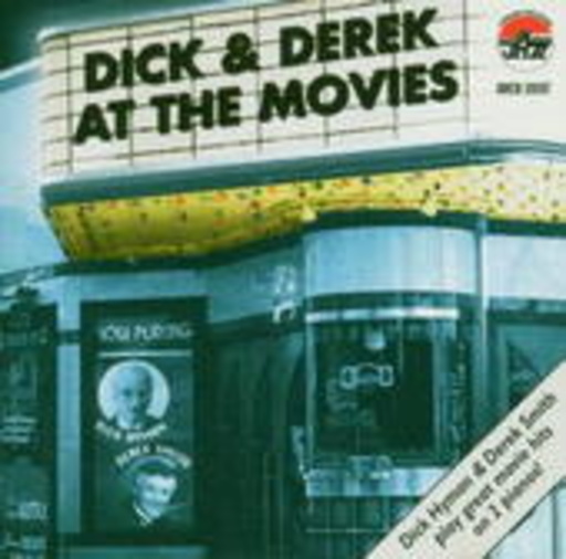 Dick Hyman & Derek Smith – Dick & Derek At The Movies