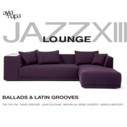 Diverse – Jazz Lounge Vol. 13 - Ballads & Latin Grooves