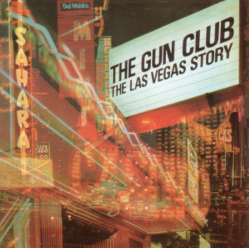 The Gun Club – The Las Vegas Story