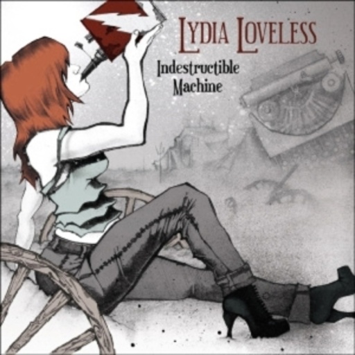 Lydia Loveless – Indestructible Machine