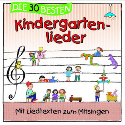 Simone Sommerland/Karsten Glück & Die Kita-Frösche – Die 30 besten Kindergartenlieder