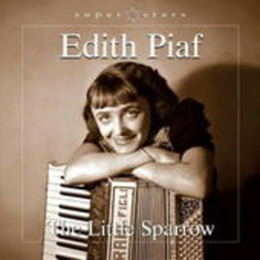 Edith Piaf – The Little Sparrow
