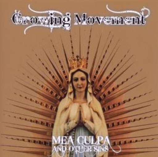 Growing Movement – Mea Culpa And Other Sins