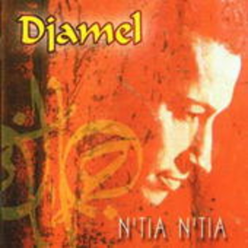 Djamel – N'Tia N'Tia