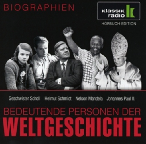 Geschwister Scholl – Helmut Schmidt – Nelson Mandela – Johannes Paul II.