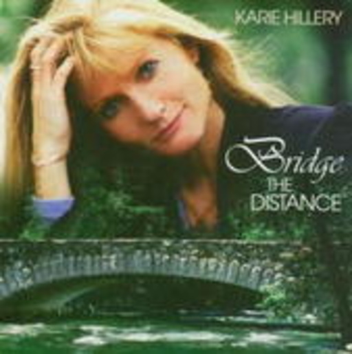 Karie Hillary – Bridge The Distance