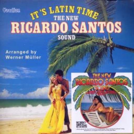 Diverse – It's Latin Time & The New Ricardo Santos Sound (Arranged By Werner Müller)