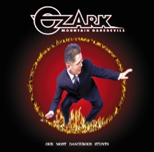 Ozark Mountain Daredevils – Our Most Dangerous Stunts