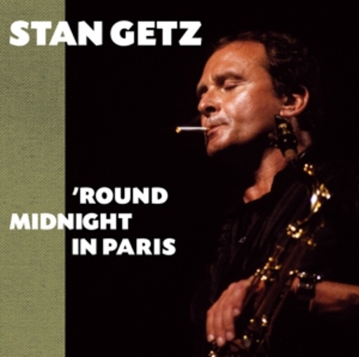 Stan Getz – 'Round Midnight In Paris