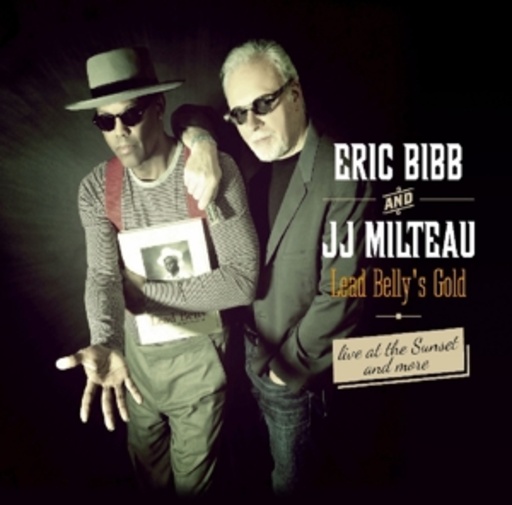 Eric Bibb & JJ Milteau – Lead Belly's Gold