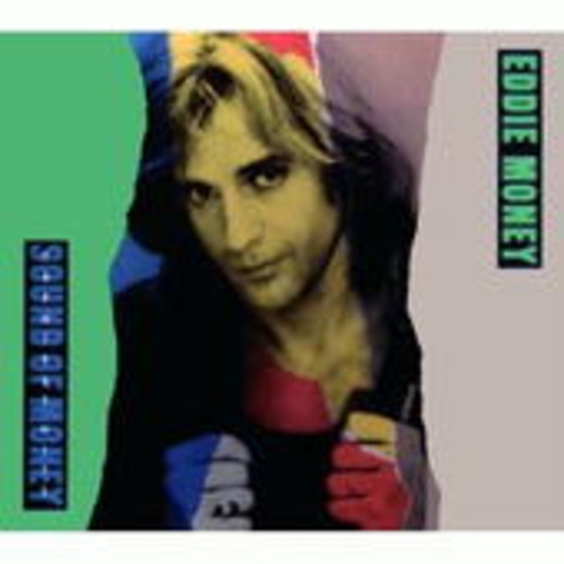 Eddie Money – The Greatest Hits - Sound Of Money