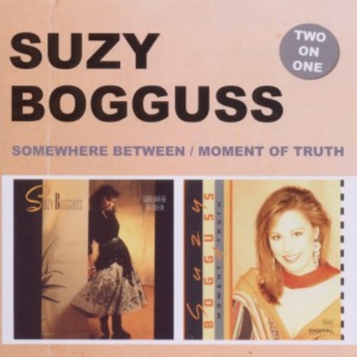 Suzy Bogguss – Somewhere Between/Moment Of Truth