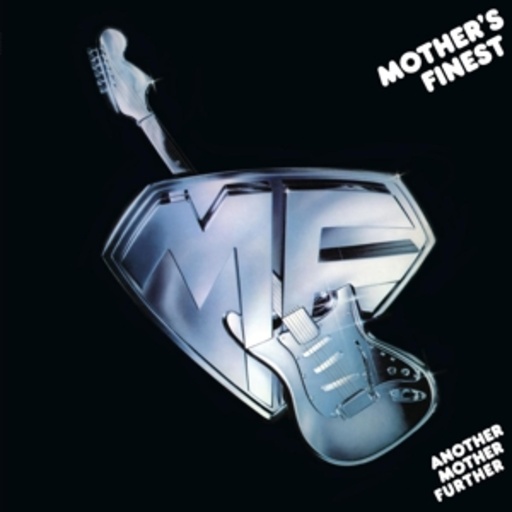 Mother's Finest – Another Mother Further
