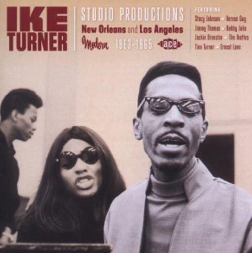 Diverse – Ike Turner - Studio Productions: New Orleans And Los Angeles 1963-1965