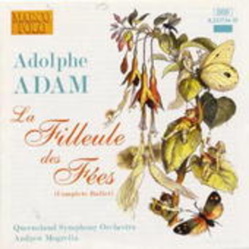 Andrew Mogrelia/Queensland Symphony Orchestra – La Filleule Des Fleurs (Complete Ballet)