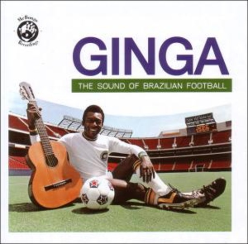 Diverse – Ginga:The Sound Of Brazilian Football