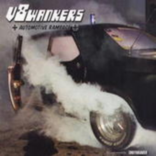 V8 Wankers – Automotive Rampage