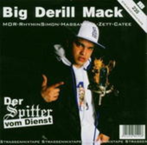 Big Derill Mack – Der Spitter vom Dienst