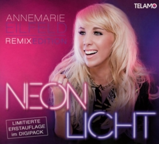 Annemarie Eilfeld – Neonlicht - Remix Edition