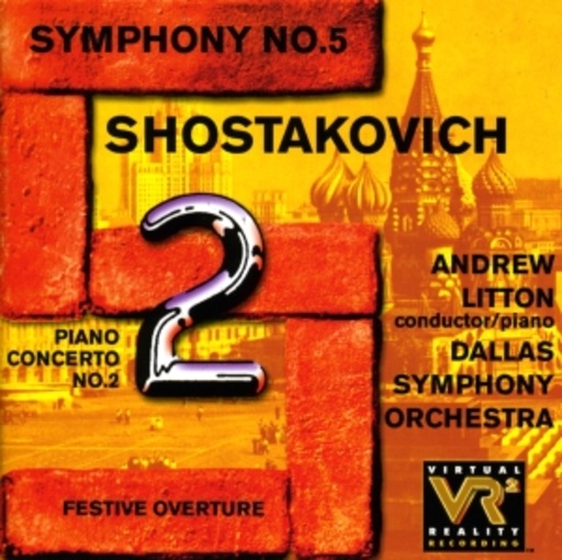 Andrew Litton/Dallas Symphony Orchestra – Symphony No. 5/Piano Concerto No. 2/Festive Ouverture