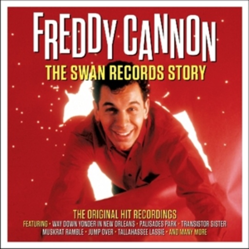 Freddy Cannon – The Swan Record Story