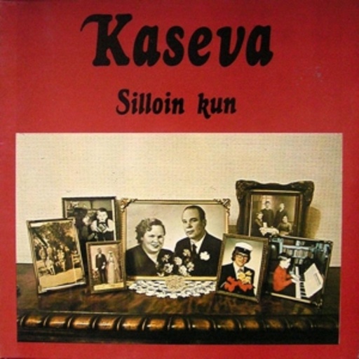 Kaseva – Silloin Kun
