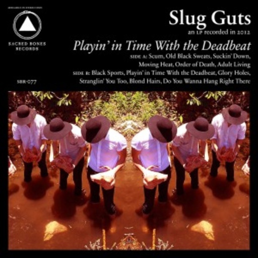 Slug Guts – Playn' In Time With The Deadbeat