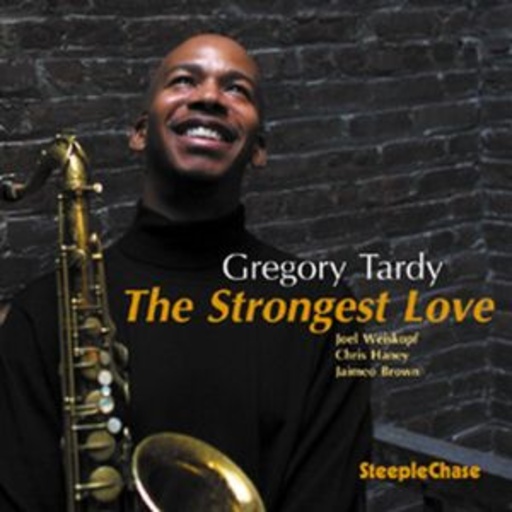 Gregory Tardy – The Strongest Love