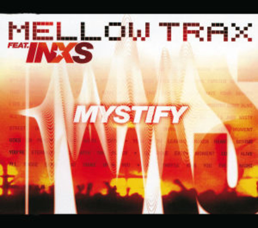 Mellow Trax feat. INXS – Mystify