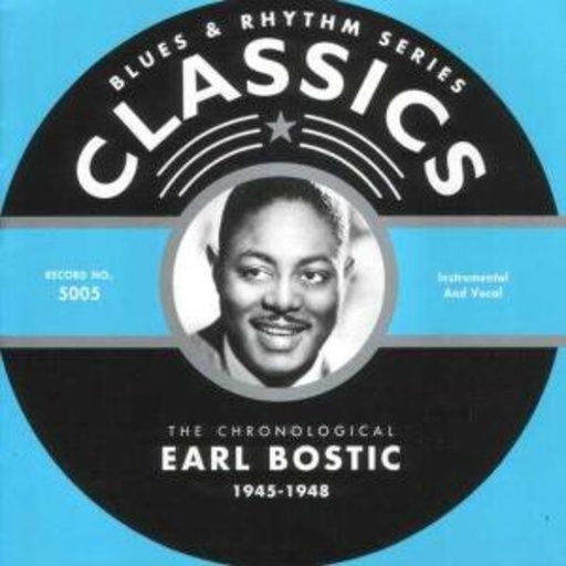 Earl Bostic – Classics 1945-1948