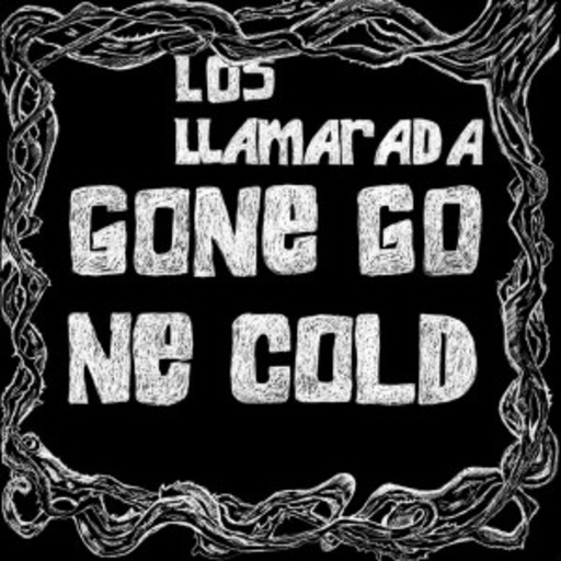 Los Llamarada – Gone Gone Cold