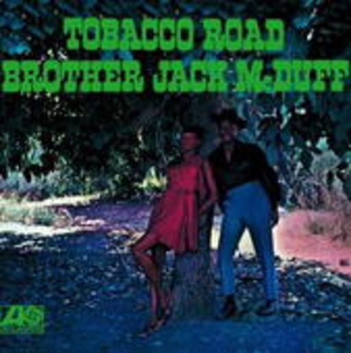 Jack McDuff – Tabacco Road (Digitally Remastered)