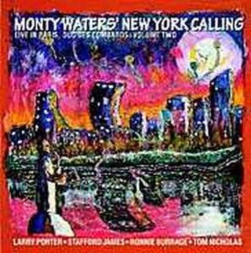 Monty Waters New York Calling – Live In Paris Vol. 2