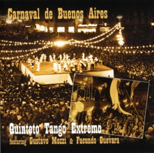 Quinteto Tango Extremo – Carnaval De Buenos Aires