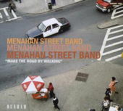 Menahan Street Band – Make The Road By Walking