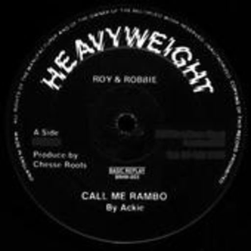 Ackie/Chesse Roots – Call Me Rambo/Rambo Gun Salute