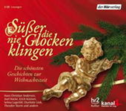 Ulrich Noethen – Süßer die Glocken nie klingen - Die schönsten Geschichten zur Weihnachtszeit