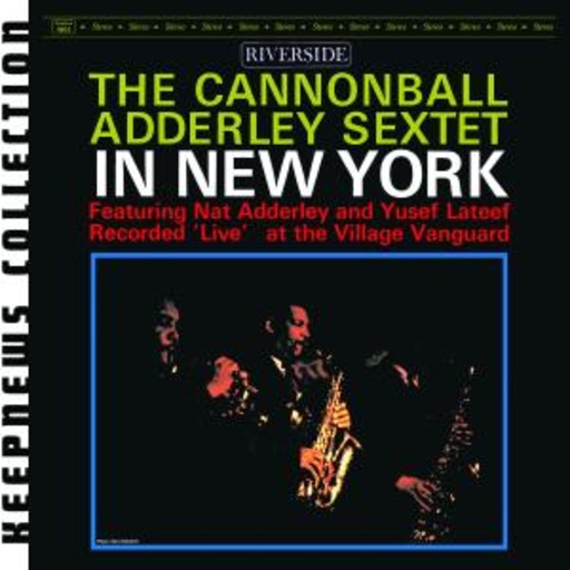 Cannonball Adderley – Sextet In New York (Keepnews Collection)