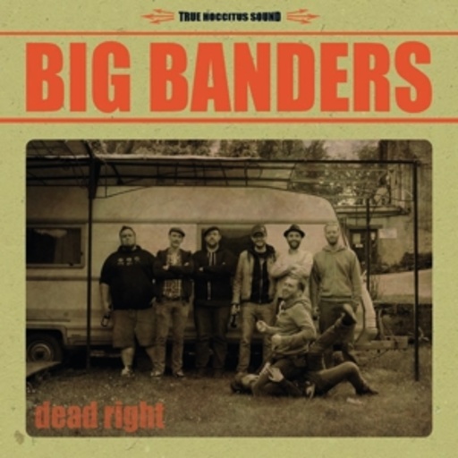 Big Banders – Dead Right