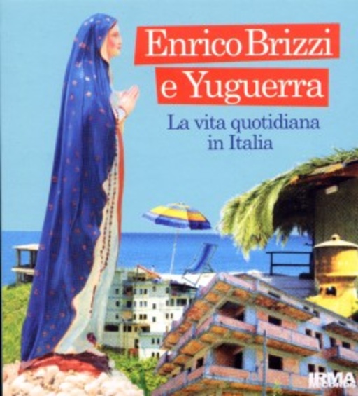 Enrico Brizzie Yuguerra – La Vita Quotidiana In Italia